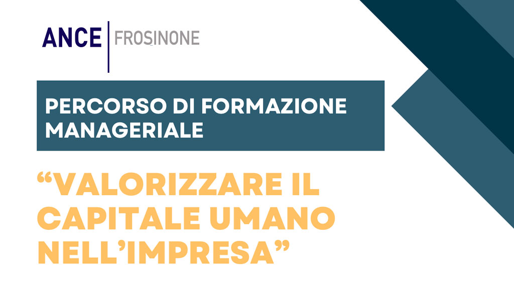 VALORIZZARE IL CAPITALE UMANO NELL’IMPRESA - PERCORSO DI FORMAZIONE MANAGERIALE